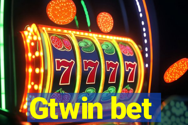 Gtwin bet